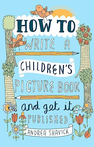 Andrea Shavick - How to Write a Children's Picture Book and Get it image 1