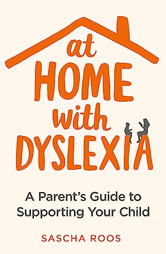 Sascha Roos - At Home with Dyslexia : A Parent's Guide to Supporti image 1
