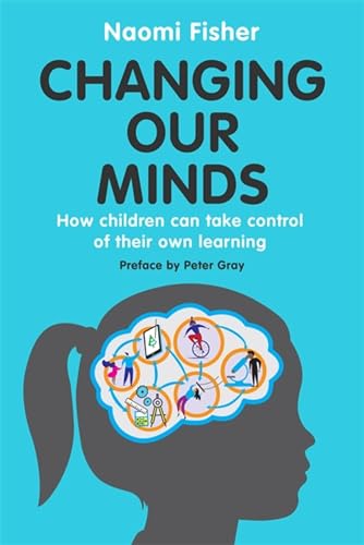 Dr.Naomi Fisher - Changing Our Minds : How children can take control o image 1