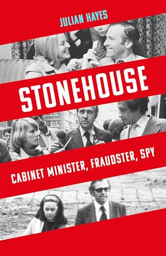 Julian Hayes - Stonehouse : Cabinet Minister, Fraudster, Spy - Hardbac image 1