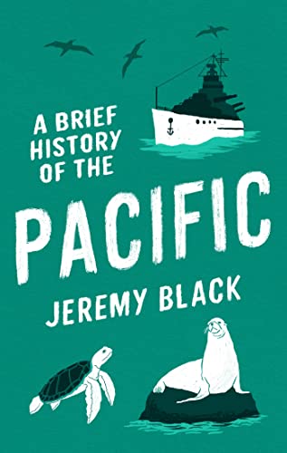 Jeremy Black - A Brief History of the Pacific : The Great Ocean - Pape image 1
