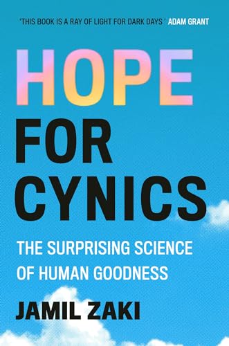 Jamil Zaki - Hope for Cynics : The Surprising Science Of Human Goodnes image 1