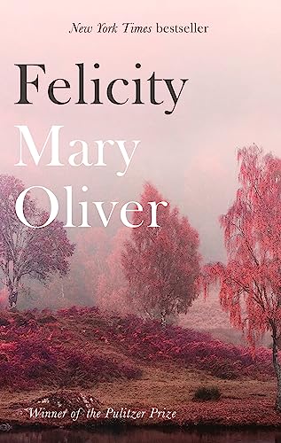 Mary Oliver - Felicity - Paperback image 1