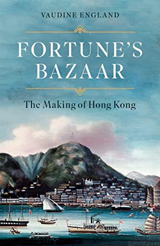 Vaudine England - Fortune's Bazaar : The Making of Hong Kong - Har image 1