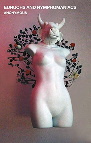 Anonymous - Eunuchs and Nymphomaniacs - Paperback image 1