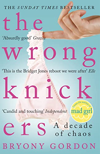 Bryony Gordon - Wrong Knickers - A Decade of Chaos - Paperback image 1