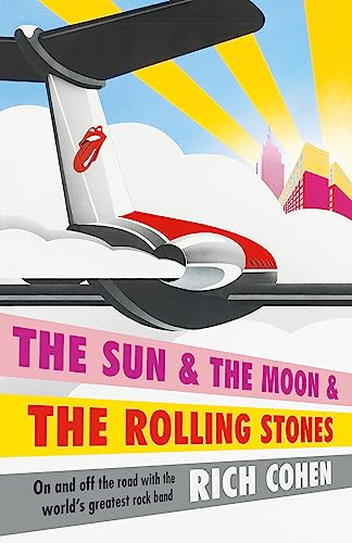 Rich Cohen - Sun & the Moon & the Rolling Stones - Paperback image 1