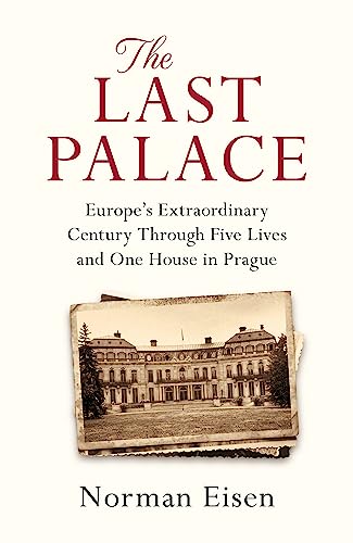 Norman Eisen - Last Palace : Europe's Extraordinary Century Throug image 1