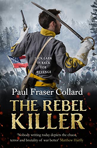 Paul Fraser Collard - Rebel Killer (Jack Lark, Book 7) : A gripping ta image 1