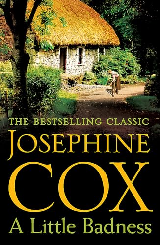 Josephine Cox - A Little Badness : An irresistible and wildly romantic image 1