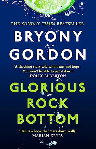 Bryony Gordon - Glorious Rock Bottom : 'A shocking story told with image 1