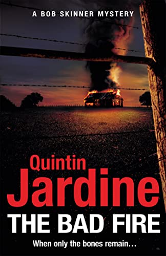 Quintin Jardine - Bad Fire (Bob Skinner series, Book 31) : A shocking image 1