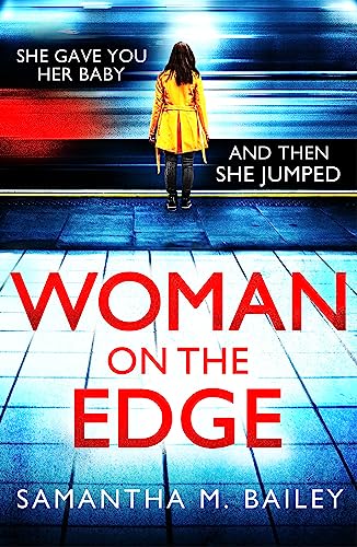 Samantha M. Bailey - Woman on the Edge : An emotional, hold-your-breat image 1