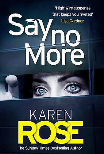 Karen Rose - Say No More (The Sacramento Series Book 2) : the heart-st image 1