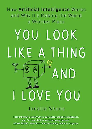 Janelle Shane - You Look Like a Thing and I Love You - Paperback image 1