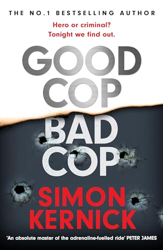 Simon Kernick - Good Cop Bad Cop : Hero or criminal mastermind? A grip image 1
