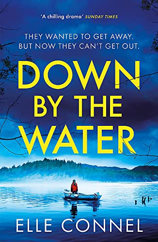 Elle Connel - Down By The Water : The compulsive page turner you won&# image 1