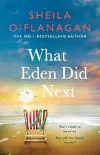Sheila O'Flanaga - What Eden Did Next : The joyful, heart-wrenchin image 1