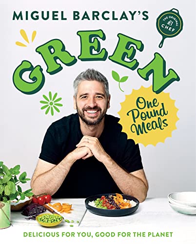 Miguel Barclay - Green One Pound Meals : Delicious for you, good for t image 1