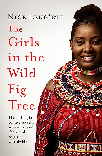 Nice Leng'ete - Girls in the Wild Fig Tree : How One Girl Fought image 1