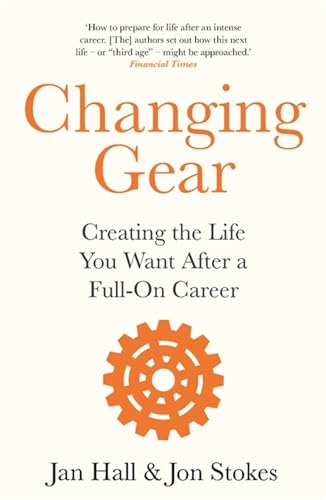 Jon Stokes - Changing Gear : Creating the Life You Want After a Full O image 1