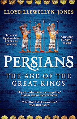 Professor Lloyd Llew - Persians : The Age of The Great Kings - Paperba image 1