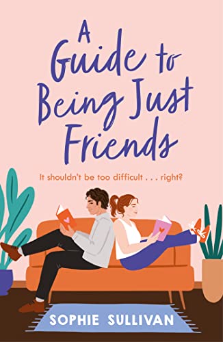 Sophie Sullivan - A Guide to Being Just Friends : A perfect feel-good image 1