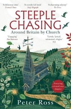 Peter Ross - Steeple Chasing : Around Britain by Church - Paperback image 1