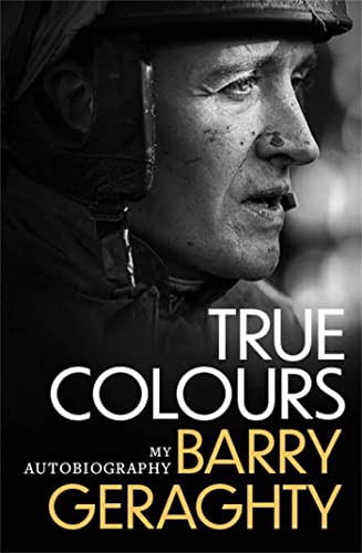 Barry Geraghty - True Colours : My Autobiography - Paperback image 1