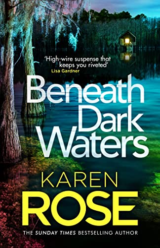 Karen Rose - Beneath Dark Waters - Hardback image 1