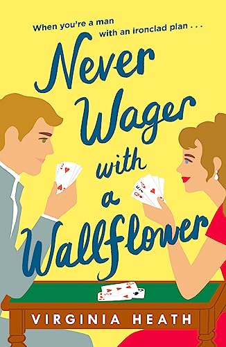 Virginia Heath - Never Wager with a Wallflower : A hilarious and spark image 1