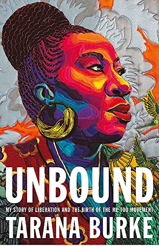 Tarana Burke - Unbound : My Story of Liberation and the Birth of the M image 1