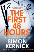 Simon Kernick - First 48 Hours : the twisting new thriller from the Su image 1