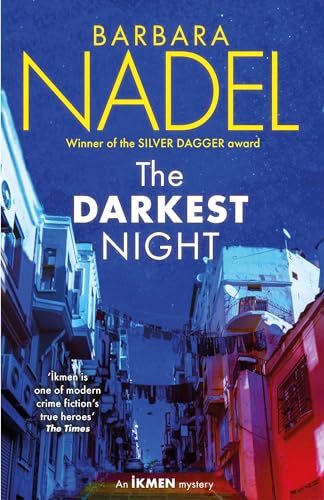 Barbara Nadel - Darkest Night (Ikmen Mystery 26) : Inspiration for THE