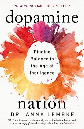 Dr Anna Lembke - Dopamine Nation : Finding Balance in the Age of Indul image 1
