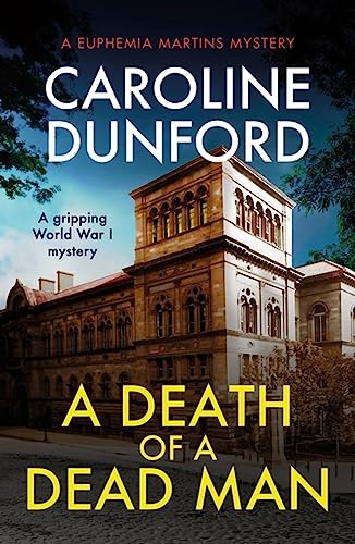 Caroline Dunford - A Death of a Dead Man (Euphemia Martins Mystery 17) image 1