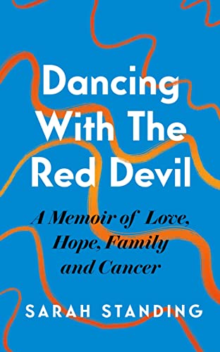 Sarah Standing - Dancing With The Red Devil: A Memoir of Love, Hope, F image 1