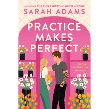 Sarah Adams - Practice Makes Perfect : The new friends-to-lovers rom-c image 1