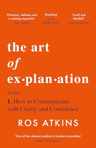 Ros Atkins - Art of Explanation : How to Communicate with Clarity and image 1