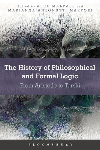 The History of Philosophical and Formal Logic: From Aristotle to Tarski