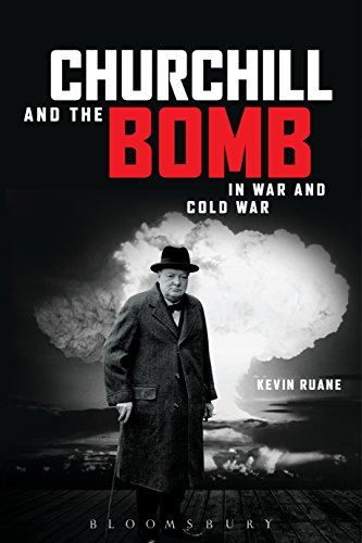 Kevin Ruane - Churchill and the Bomb in War and Cold War - Paperback image 1