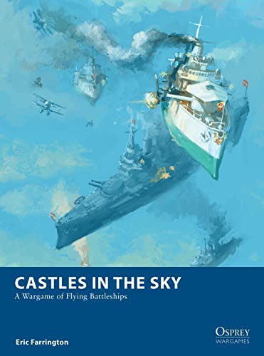 Eric Farrington - Castles in the Sky : A Wargame of Flying Battleships image 1
