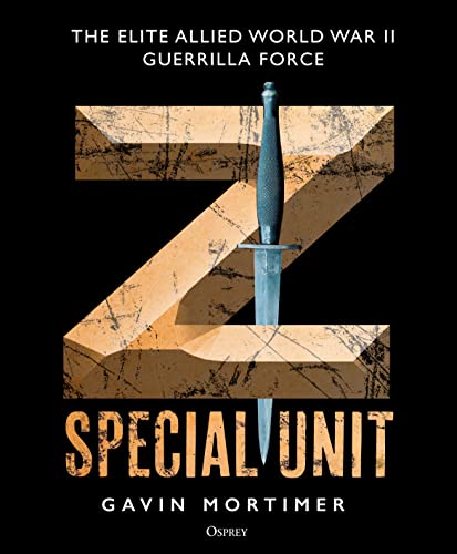 Gavin Mortimer - Z Special Unit : The Elite Allied World War II Guerri image 1