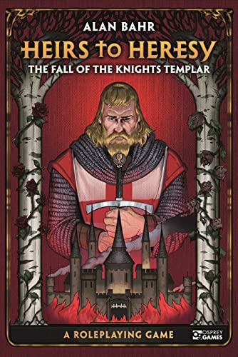 Alan Bahr - Heirs to Heresy: The Fall of the Knights Templar : A Rolep image 1