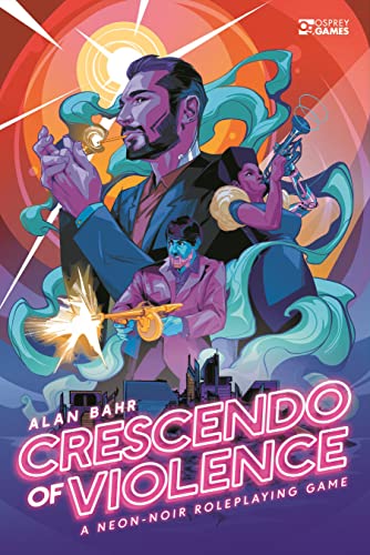 Alan Bahr - Crescendo of Violence : A Neon-Noir Roleplaying Game - Har image 1
