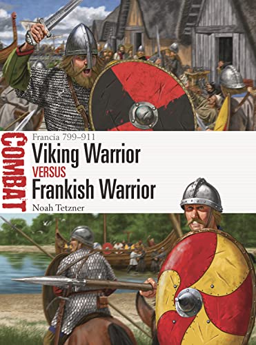 Noah Tetzner - Viking Warrior vs Frankish Warrior : Francia 799-911 - image 1