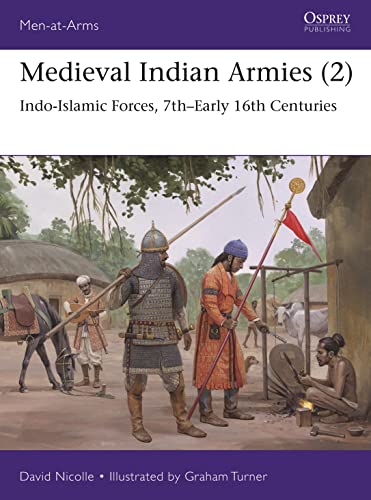 Dr David Nicolle - Medieval Indian Armies (2) : Indo-Islamic Forces, 7 image 1