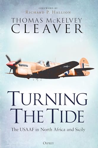 Thomas McKelvey Clea - Turning The Tide : The USAAF in North Africa an image 1