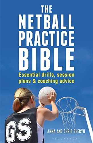 Chris Sheryn - Netball Practice Bible : Essential Drills, Session Plan image 1