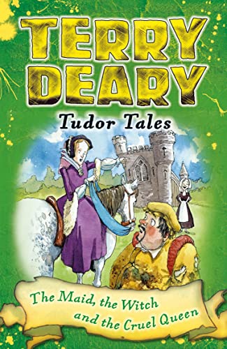 Terry Deary - Tudor Tales: The Maid, the Witch and the Cruel Queen - P image 1